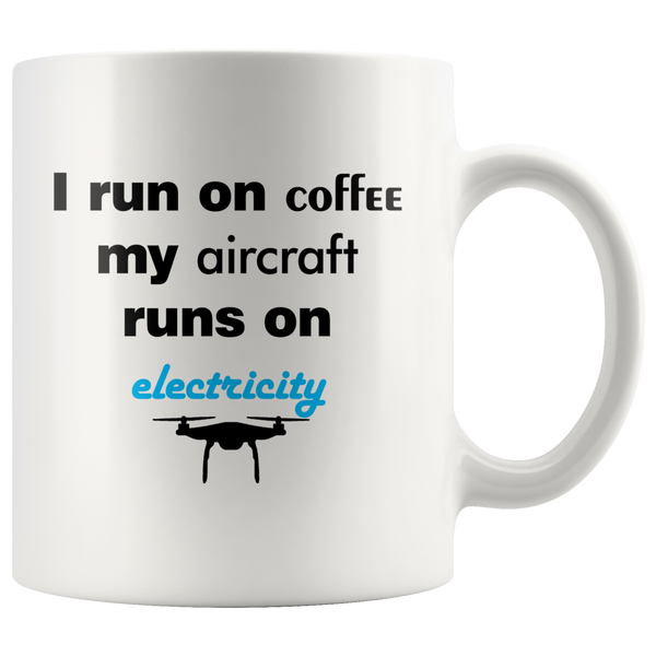 I run on coffee, my aircraft runs on electricity